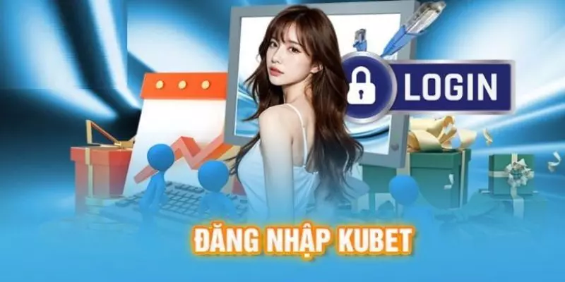 Đăng Nhập KUBET - Hướng Dẫn Dễ Hiểu Cho Người Mới Bắt Đầu