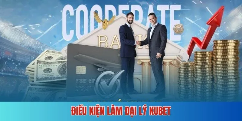 Quy tắc nên nhớ khi đảm nhận đại lý KUBET
